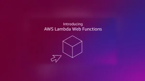 Imagen oficial de AWS: Introducing AWS Lambda Web Functions