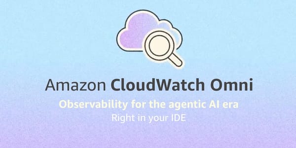 CloudWatch Omni: la nueva observabilidad de AWS para aplicaciones y agentes de IA