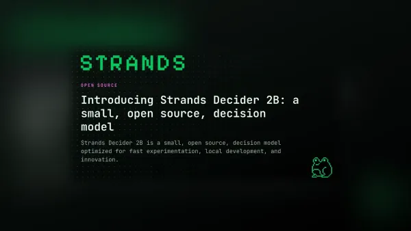 Imagen oficial de Strands Agents: Introducing Strands Decider 2B, a small, open source, decision model